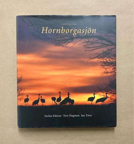 Hornborgasjön av Stefan Edman, Tore Hagman, Jan Töve. Fint skick