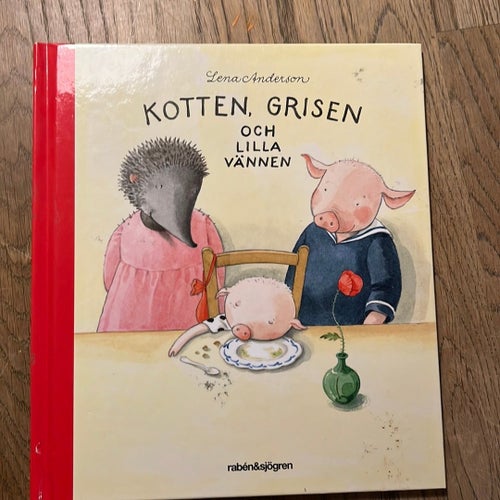 KOTTTEN, GRISEN OCH LILLA VÄNNEN av Lena Anderson