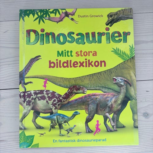 Dinosaurier Mitt stora bildlexikon av Dustin Growick, 2017