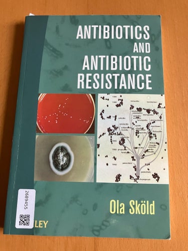 Antibiotics and Antibiotic Resistance av Ola Sköld, 2009