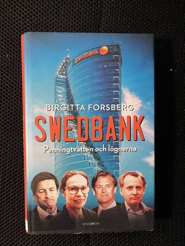 Swedbank. Penningtvätten och lögnerna. Av B Forsberg