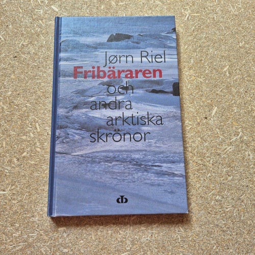 Fribäraren och andra arktiska skröner av Jørn Riel