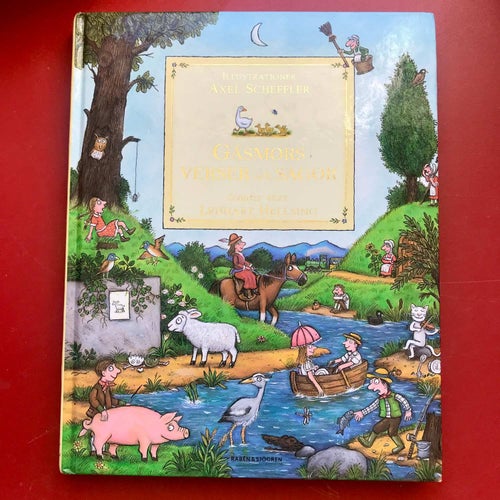 GÅSMORS VERSER OCH SAGOR ill: Axel Scheffler svensk text Lennart Hellsing 2006