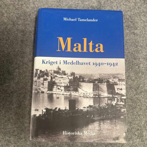 Michael Tamelander - Malta - Kriget i Medelhavet 1940-1942