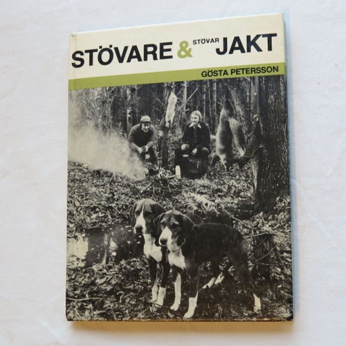 Stövare & StövarJakt av Gösta Petersson