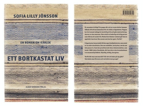 ETT BORTKASTAT LIV av Sofia Lilly JÖNSSON.