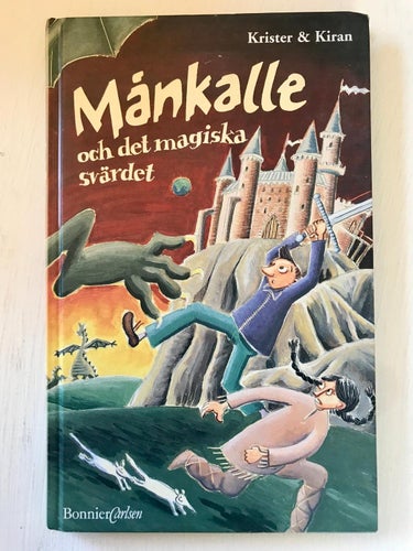 MÅNKALLE OCH DET MAGISKA SVÄRDET Krister & Kiran Gerhardsson 2002
