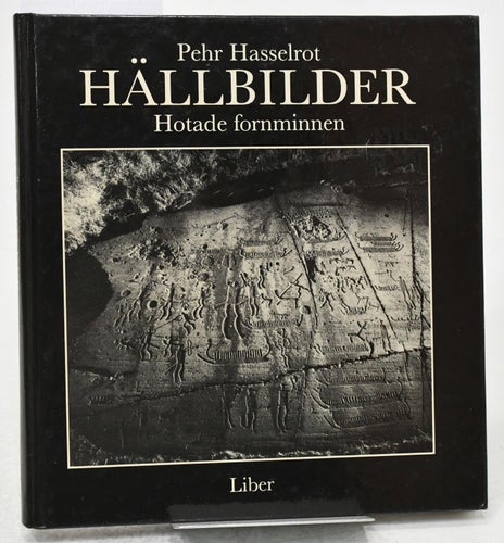 Hällbilder : hotade fornminnen / Pehr Hasselrot.