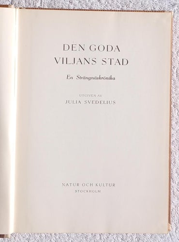 Den goda viljans stad : en strängnäskrönika