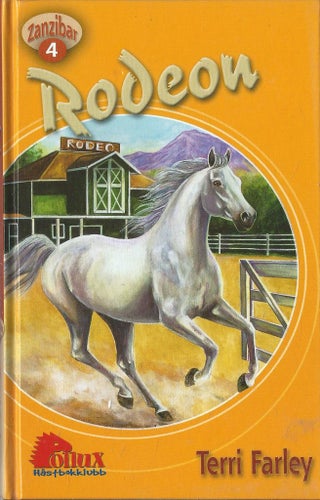 POLLUX HÄSTBOK -ZANZIBAR 4 - RODEON - Terri Farley (HÅRD PARM)