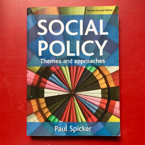 SOCIAL POLICY themes and approaches Paul Spicker 2010