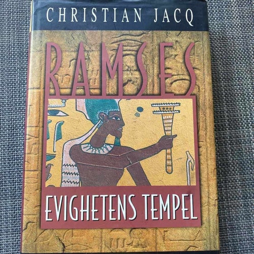 Christian Jacq - Ramses - Evighetens tempel