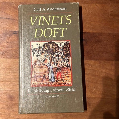 Vinets Doft av Carl A Andersson