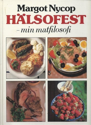 HÄLSOFEST -MIN MATFILOSOFI - Margot Nycop ( HÅRD PÄRM )