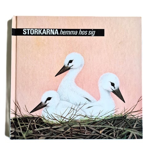 STORKARNA HEMMA HOS SIG 1969 1:A UTG SAGA SAGOR BARN KLASSIKER DJUR NATUR REA!