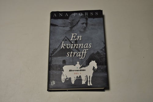EN KVINNAS STRAFF - herravälde 1 - Ana Porss