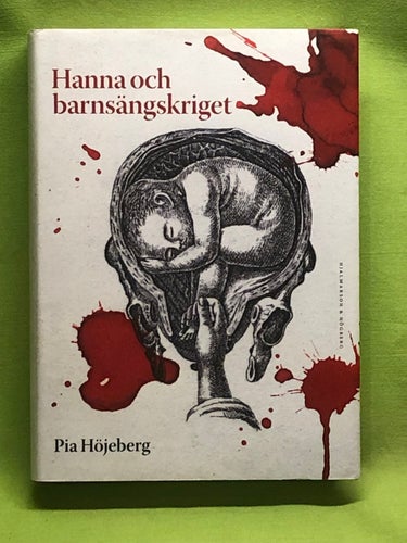 Hanna och barnsängskriget / Höjeberg, Pia