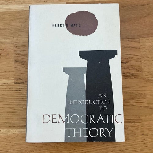 An Introduction to Democratic Theory av Mayo, Henry . Tryckt 1960.