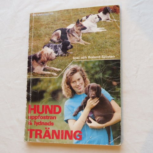 Hund uppfostran & lydnads Träning av Inki och Roland Sjösten, 1989