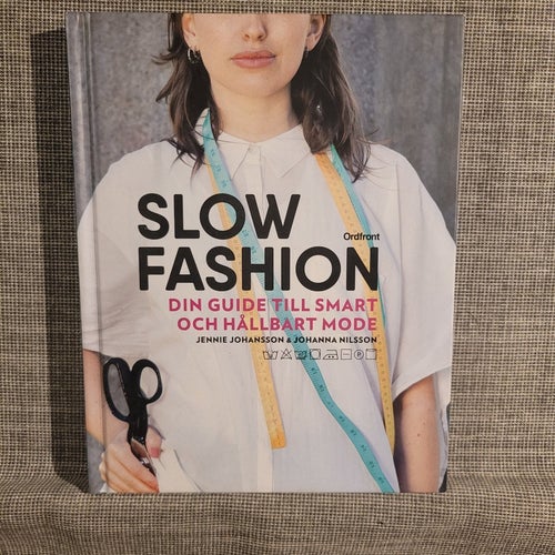 Slow Fashion: Din guide till smart och hållbart mode av Jennie Johansson