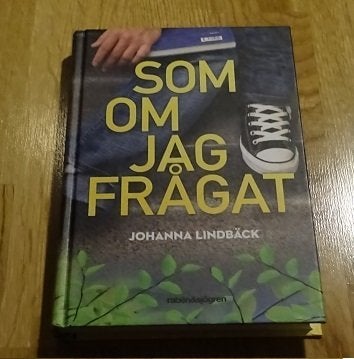 Som om jag frågat