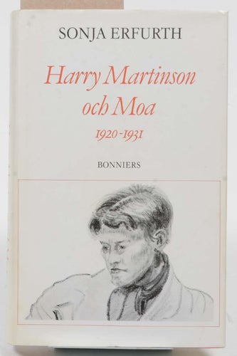 Harry Martinson och Moa : 1920-1931 / Sonja Erfurth