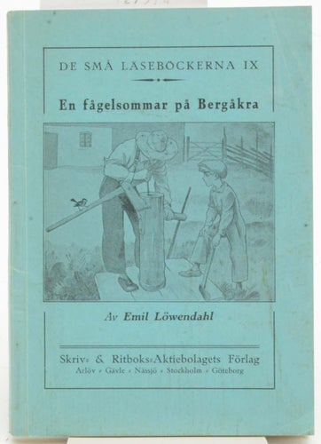 En fågelsommar på Bergåkra / av Emil Löwendahl ; ill.: A. T. Byberg.