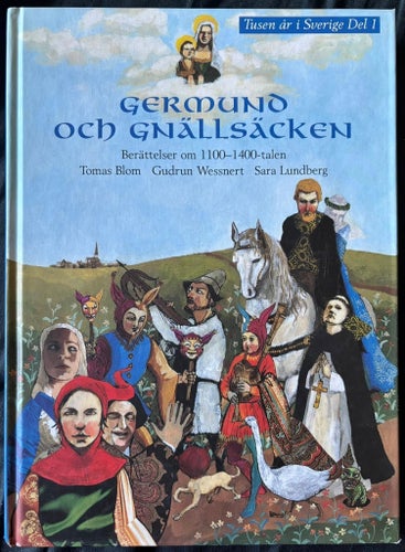 BOK Tusen År I Sverige Del 1 - Germund Och Gnällsäcken...