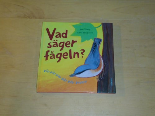 VAD SÄGER FÅGELN? - Joar Tiberg / Anna Bengtsson