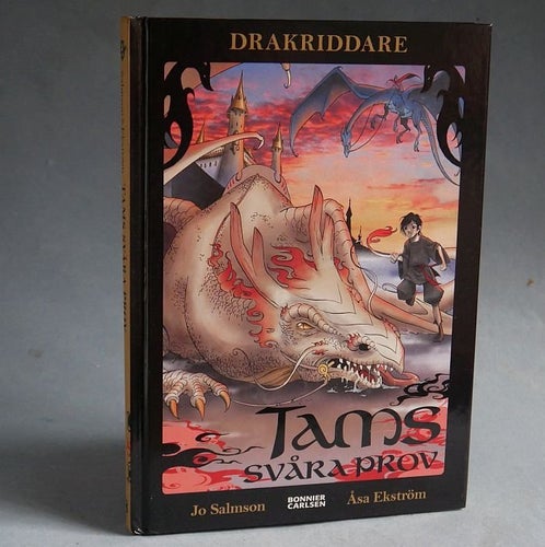 Tams svåra prov. Drakriddare .Jo Salmson & Åsa Ekström