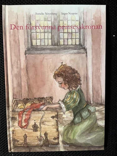 Den försvunna prinsesskronan. av Annelie Nitenberg & Inger Nyqvist