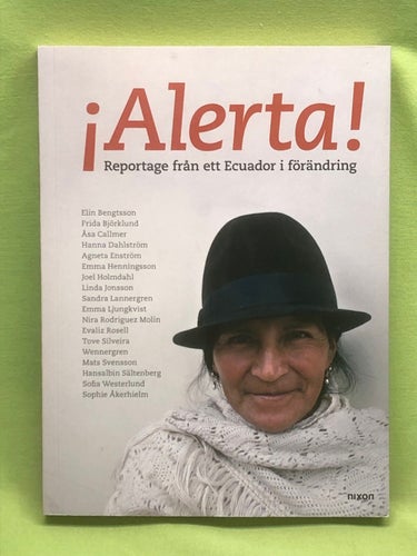 ¡Alerta! reportage från ett Ecuador i förändring / Bengtsson, Elin