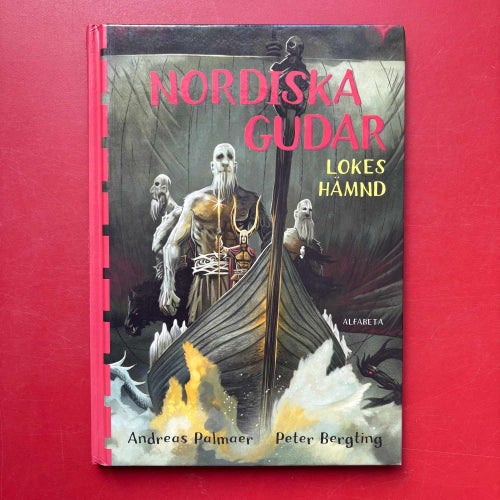 NORDISKA GUDAR Lokes hämnd Andreas Palmaer Peter Bergting 2012