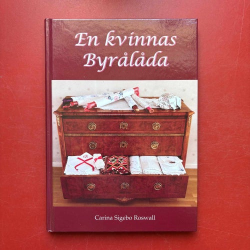 EN KVINNAS BYRÅLÅDA Carina Sigebo Roswall 2009