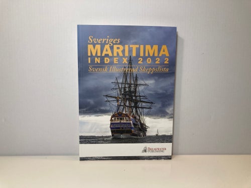 Sveriges Maritima Index 2022: Svensk Illustrerad Skeppslista - 2022 - Häftad
