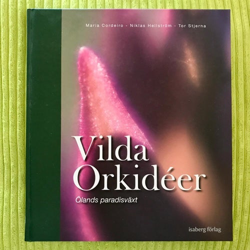 VILDA ORKIDÉER Ölands paradisväxt Maria Cordeiro mfl 2014