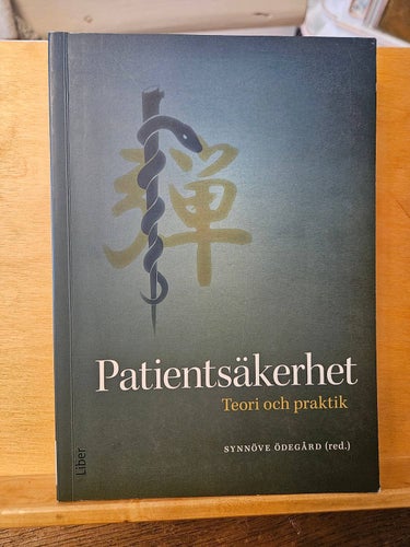 Patientsäkerhet - teori och praktik, Synnöve Ödegård