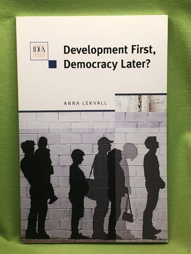 Development first, democracy later? / Lekvall, Anna