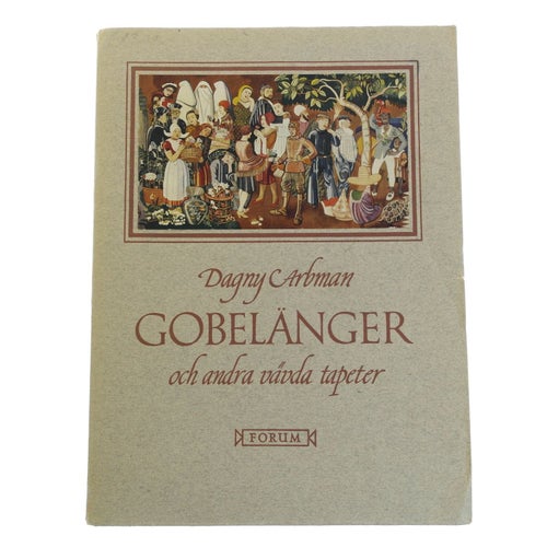 Dagny Arbman - Gobelänger och andra vävda tapeter