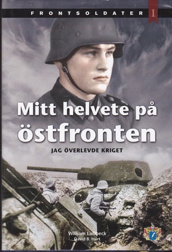 William Lubbeck / Mitt Helvete På Östfronten / Inbunden / Nära nyskick