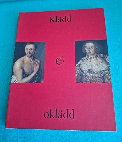 Klädd & oklädd av Olle Granath, Gunnar Broberg, Görrel Cavalli-Björkman, Britta