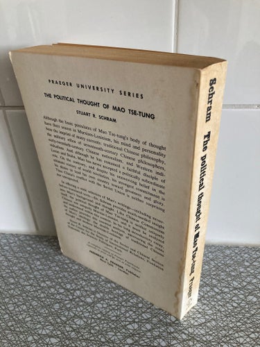 The Political thought of Mao Tse-tung by Stuart R. Schram. Tryckt 1963