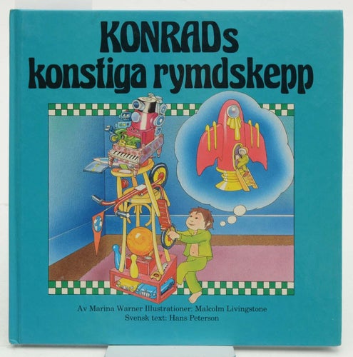 Konrads konstiga rymdskepp / Warner, Marina ; Livingstone, Malcolm
