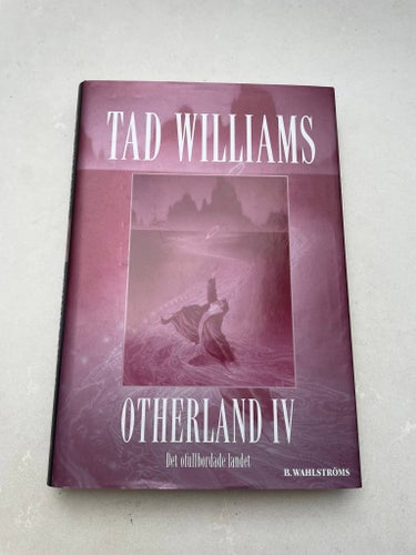 Bok Fantasy - Otherland IV 4, Det ofullbordade landet, Tad Williams