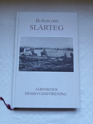 Boken om Slärteg - Järnskogs Hembygdsförening