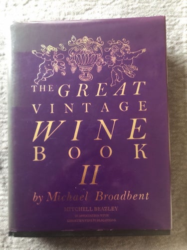 Michael Broadbent - The Great Vintage Wine Book (två delar 1981/1991)