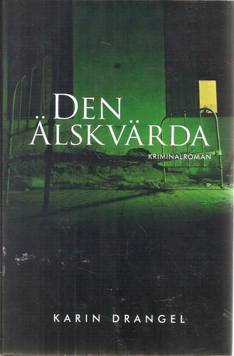 Karin Drangel: Den älskvärda.