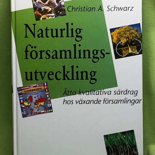 Naturlig församlingsutveckling: Åtta kvalitativa särdrag hos växande församlinga