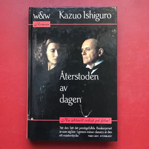 ÅTERSTODEN AV DAGEN + DEN OTRÖSTADE Kazuo Ishiguro 1995-96