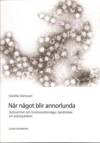 När något blir annorlunda : skötsamhet och funktionsförmåga i berättelser ...